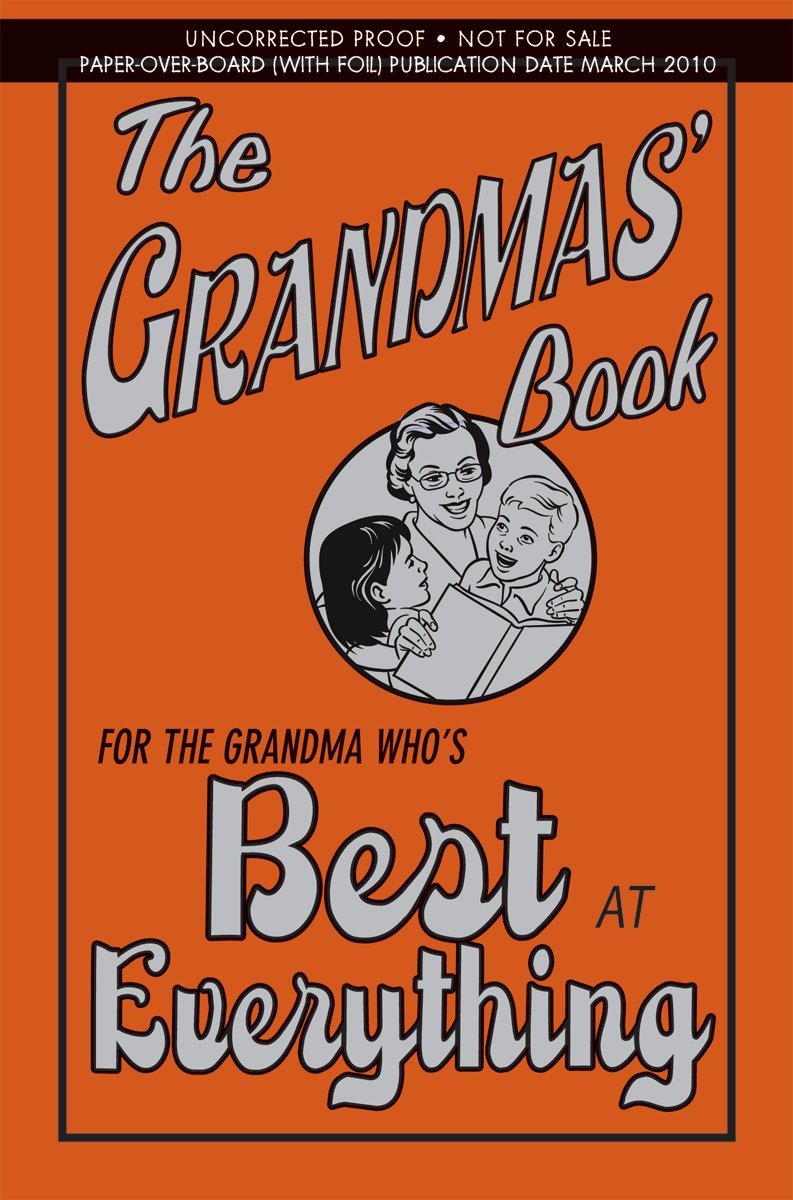 The grandmas' Book: For the Grandma Who's Best at Everything - كتاب الجدات: للجدة الأفضل في كل شيء
