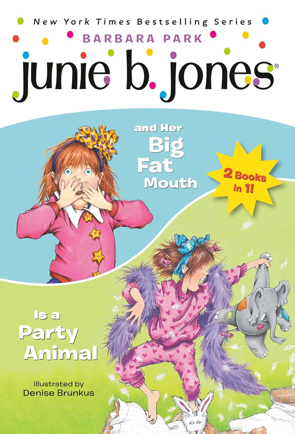 Junie B. Jones: And Her Big Fat Mouth #03 And Is A Party Animal #10 - Bindup 2-in-1 Book - جوني بي جونز #12: رائحة شيء مريب