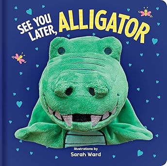 See You Later, Alligator - Hand Puppet Book - أراك لاحقاً يا تمساح - كتاب دمى يدوية