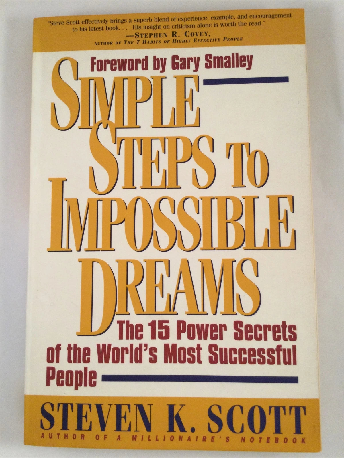 Simple Steps to Impossible Dreams: The 15 Power Secrets of the World's Most Successful People - خطوات بسيطة لأحلام مستحيلة: 15 سرًا للقوة لأكثر الأشخاص نجاحًا في العالم