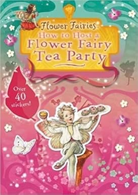 Flower Fairies Friends: How To Host A Flower Fairy Tea Party - أصدقاء جنية الزهور: كيف تستضيف حفل شاي جنية الزهور