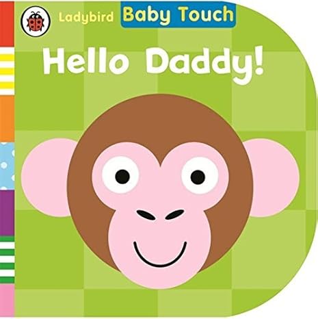 Ladybird Baby Touch -  Hello, Daddy! - الدعسوقة بيبي تاتش مرحباً بيبي!