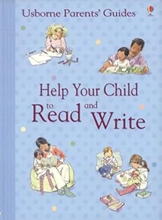 Usborne - Help Your Child to Read and Write (Parents' Guides) - Usborne - ساعد طفلك على القراءة والكتابة (أدلة الآباء)