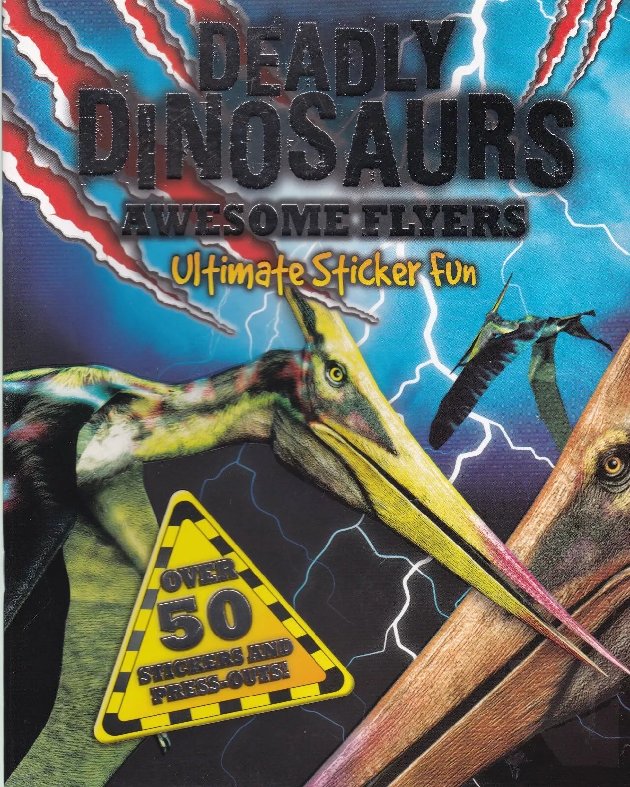 Deadly Dinosaurs Awesome Flyers - Ultimate Sticker Fun - ديناصورات فتاكة وحيوانات طائرة رائعة - متعة الملصقات القصوى
