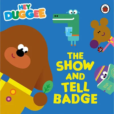 Hey Duggee: The Show And Tell Badge - مرحباً يا دجي: شارة "أعرض وتحدث"