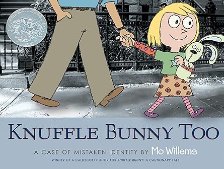Knuffle Bunny Too: A Case of Mistaken Identity (Picture Book)