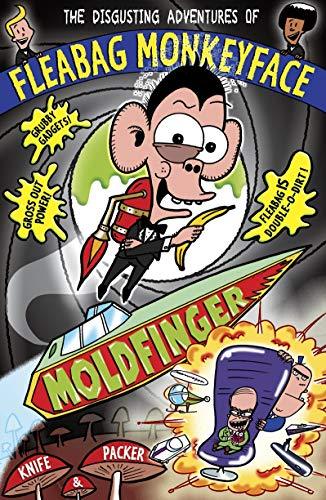 The Disgusting Adventure of Fleabag Monekyface - Moldfinger - Spectrawide Bookstore