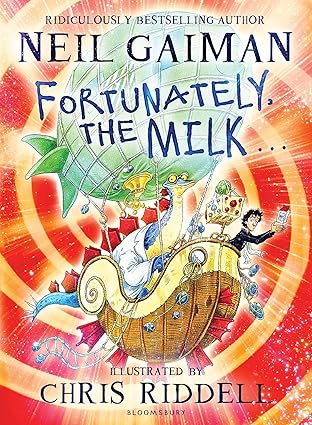 Neil Gaiman - Fortunately, the Milk ...