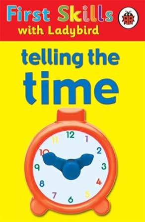 First Skills Telling Time - المهارات الأولى: قراءة الوقت