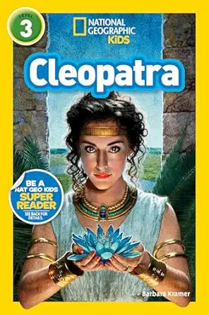 Cleopatra National Geographic Kids Readers - Level 3 - كليوباترا من ناشيونال جيوغرافيك كيدز للقراء - المستوى 3