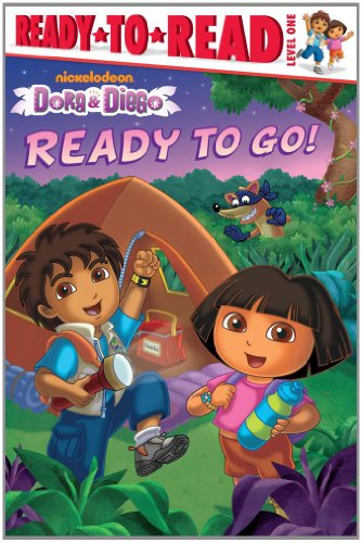 Ready to Go! - Ready-To-Read Dora and Diego - Level 1 - مستعدون للانطلاق! - مستعدون للقراءة: دورا ودييغو - المستوى 1