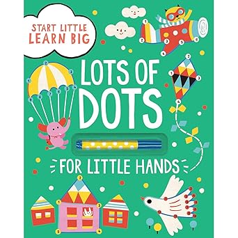 Start Little Learn Big Lots of Dots for Little Hands - ابدأ صغيرًا تعلم الكثير الكثير من النقاط للأيادي الصغيرة