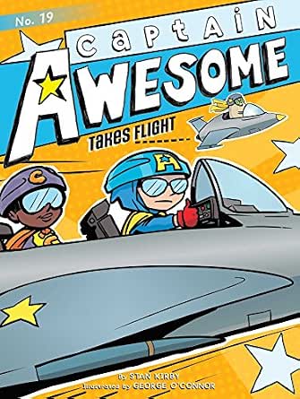 Captain Awesome Takes Flight Book#19