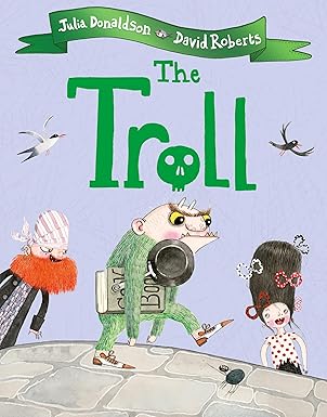 Julia Donaldson: The Troll Paperback