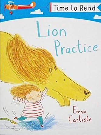 Early Reader - Time To Read - Lion Practice by Emma Carlisle - قارئ مبكّر - حان وقت القراءة - تمارين الأسد بقلم إيما كارلايل