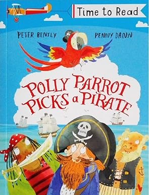 Early Reader - Time To Read - Polly Parrot Picks A Pirate