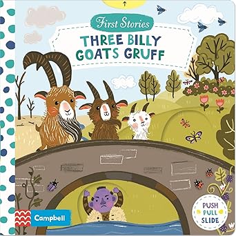 First Stories: Three Billy Goats Gruff - A Push, Pull and Slide Book - القصص الأولى: مغامرات الماعز الثلاثة - كتاب دفع وسحب وتحريك