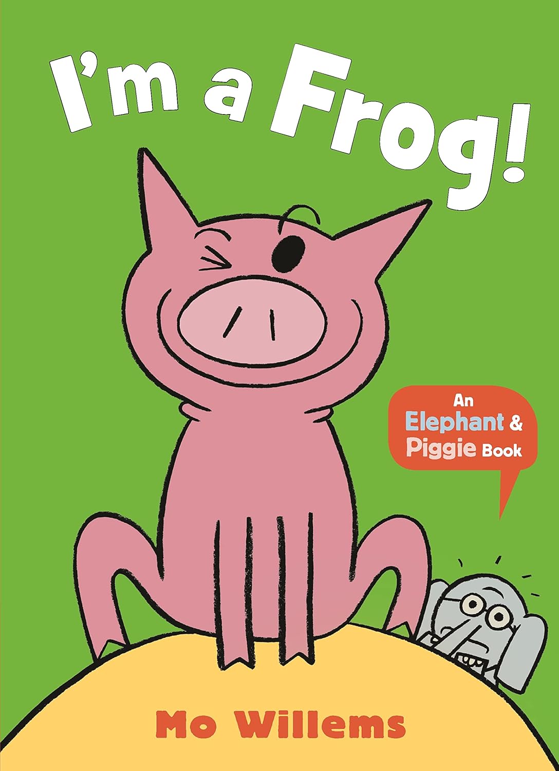 Elephant and Piggie: I'm a Frog! (New Collection) - الفيل والخنزير - سأفاجئ صديقي!