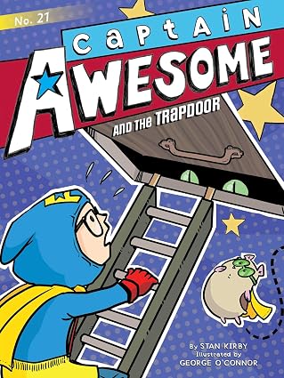 Captain Awesome and the Trapdoor Book#21