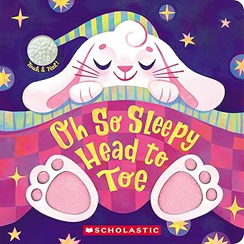 Oh So Sleepy Head to Toe - Touch and Feel - Board book - يا كسلان من الرأس حتى القدمين - لمس وإحساس - كتاب مقوى