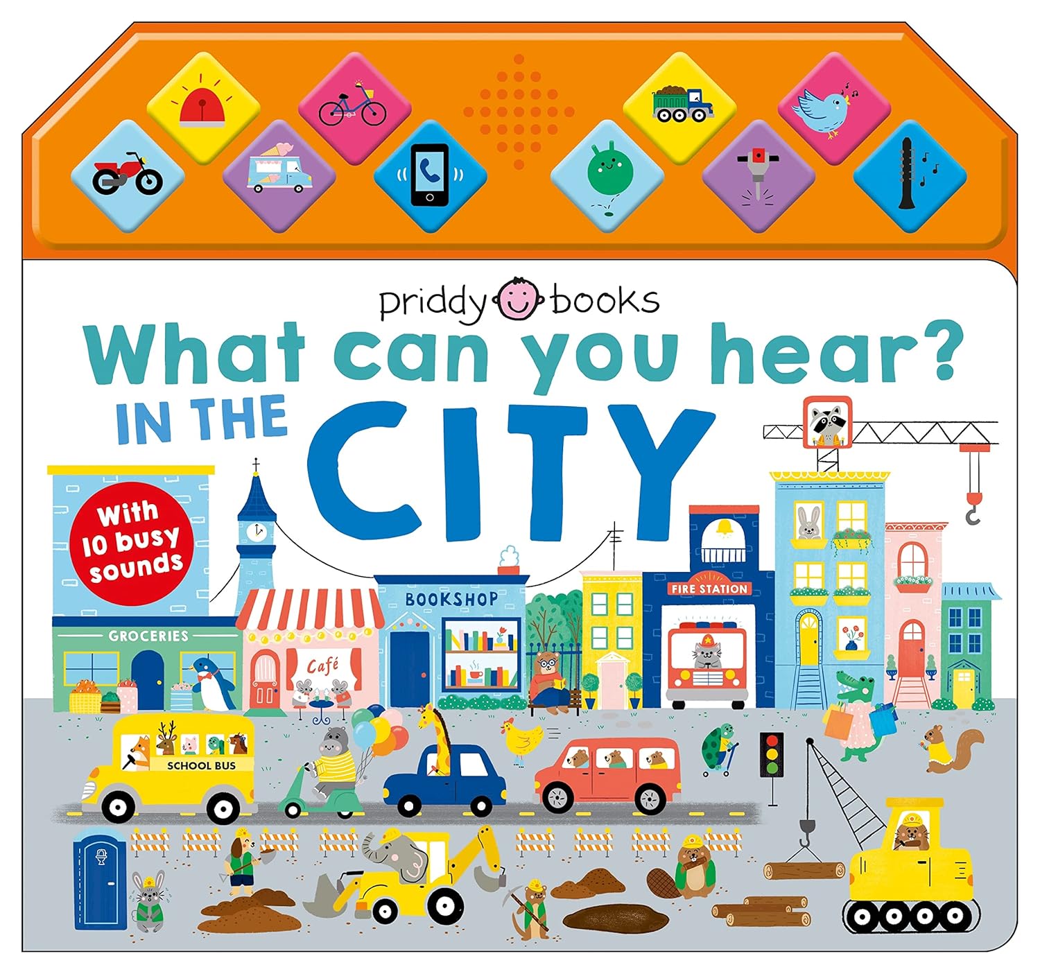 Priddy Books: What Can You Hear? In The City - Sound Book كتب بريدي: ماذا تسمع؟ البناء - كتاب الصوت كتب بريدي: ماذا تسمع؟ البناء - كتاب الصوت كتب بريدي: ماذا تسمع؟ البناء - كتاب الصوت