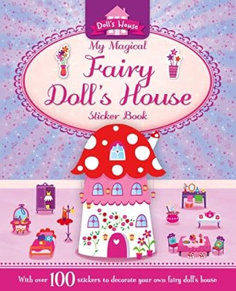 Doll's House - My Magical Fairy Doll's House Sticker Book - بيت الدمية - كتاب ملصقات بيت الدمية الأميرة الجميلة