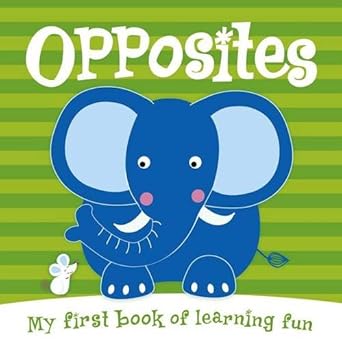 Opposites (Flap & Pops) - كتابي الأول للألوان - كتاب الرغوة