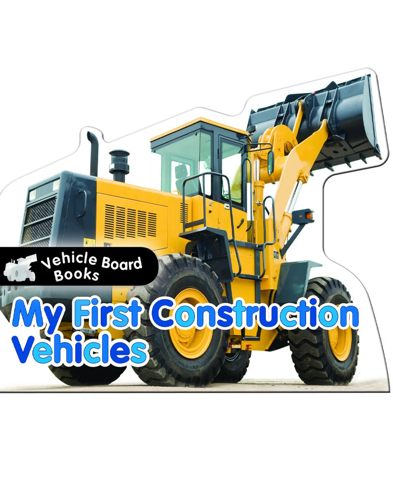My First  Construction Vehicles - مركبات البناء الأولى الخاصة بي