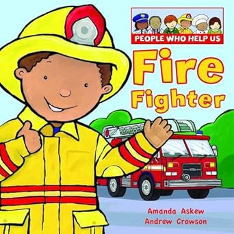 People Who Help Us - Firefighter