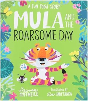 Mula and the Roarsome Day - A Fun Yoga Story (Mini Picture Book) - مولا واليوم الزئير - قصة يوغا ممتعة (كتاب صور مصغر)
