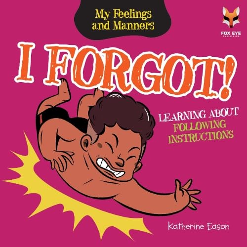 Feelings and Manners -  I Forgot! Learning About Following Instructions - المشاعر والسلوك - لقد نسيت! تعلّم كيفية اتّباع التعليمات
