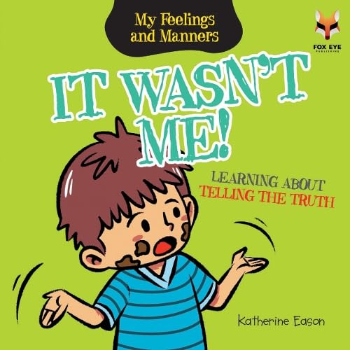 Feelings and Manners - It Wasn't Me! Learning About Telling The Truth - المشاعر والسلوكيات - لم أفعل أنا! تعلم قول الحقيقة