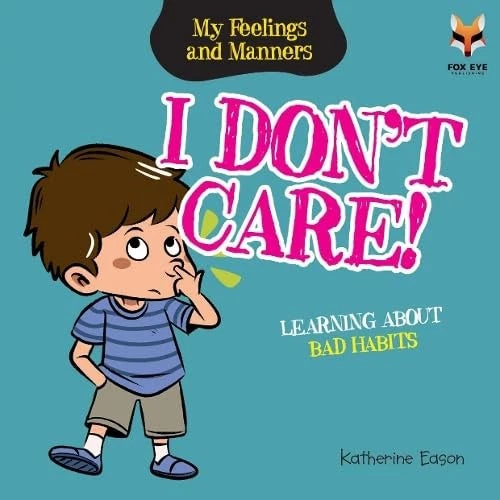 Feelings and Manners - I Don't Care! Learning About Bad Habits - المشاعر والسلوكيات - لا يهمني! التعرف على العادات السيئة