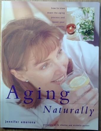 AGING NATURALLY - التقدم في العمر بصورة طبيعية