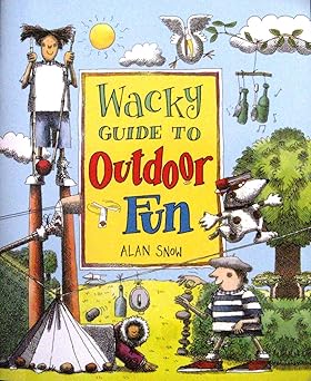 Wacky Guide to Outdoor Fun