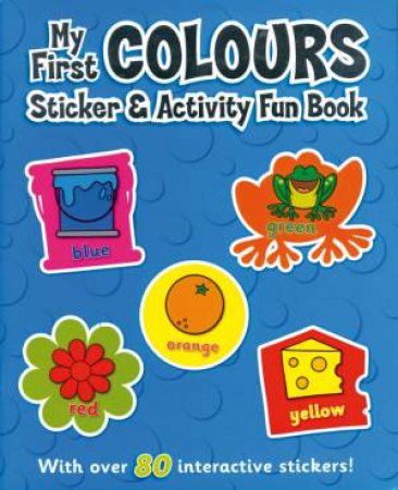 My First Sticker & Activity Fun Book: Colours - ألواني الأولى - ملصق وكتاب أنشطة