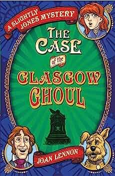 A Slightly Jones Mystery - The Case of the Clasgow Ghoul - Spectrawide Bookstore