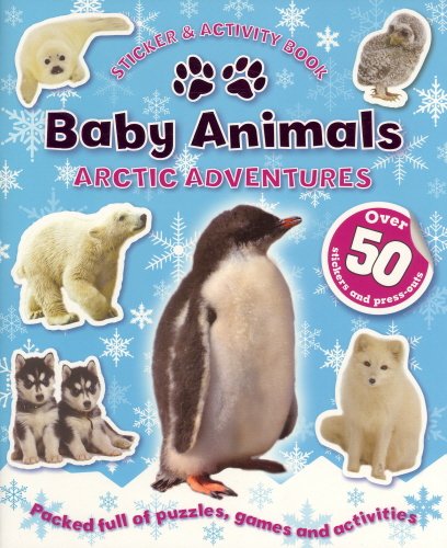 Baby Animals: Arctic Adventures - Sticker And  Activity Book