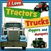 I Love - Tractors, Trucks, Diggers, and Dumpers - أحب - الجرارات والشاحنات والحفارات وقلابات التفريغ