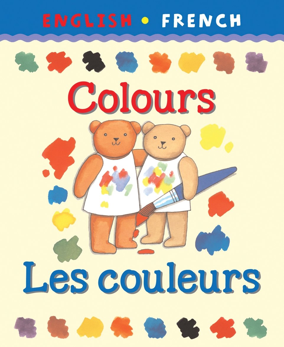 Bilingual First Books - English-French - Colours - كتب أولية ثنائية اللغة - الإنجليزية-الفرنسية - الألوان