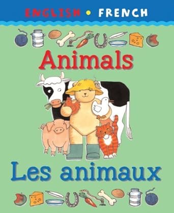 الكتب الأولى ثنائية اللغة - إنجليزي-فرنسي - حيوانات/Les Animaux