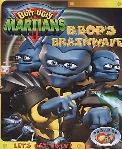 Butt Ugly Martians - B.Bop's Brainwave
