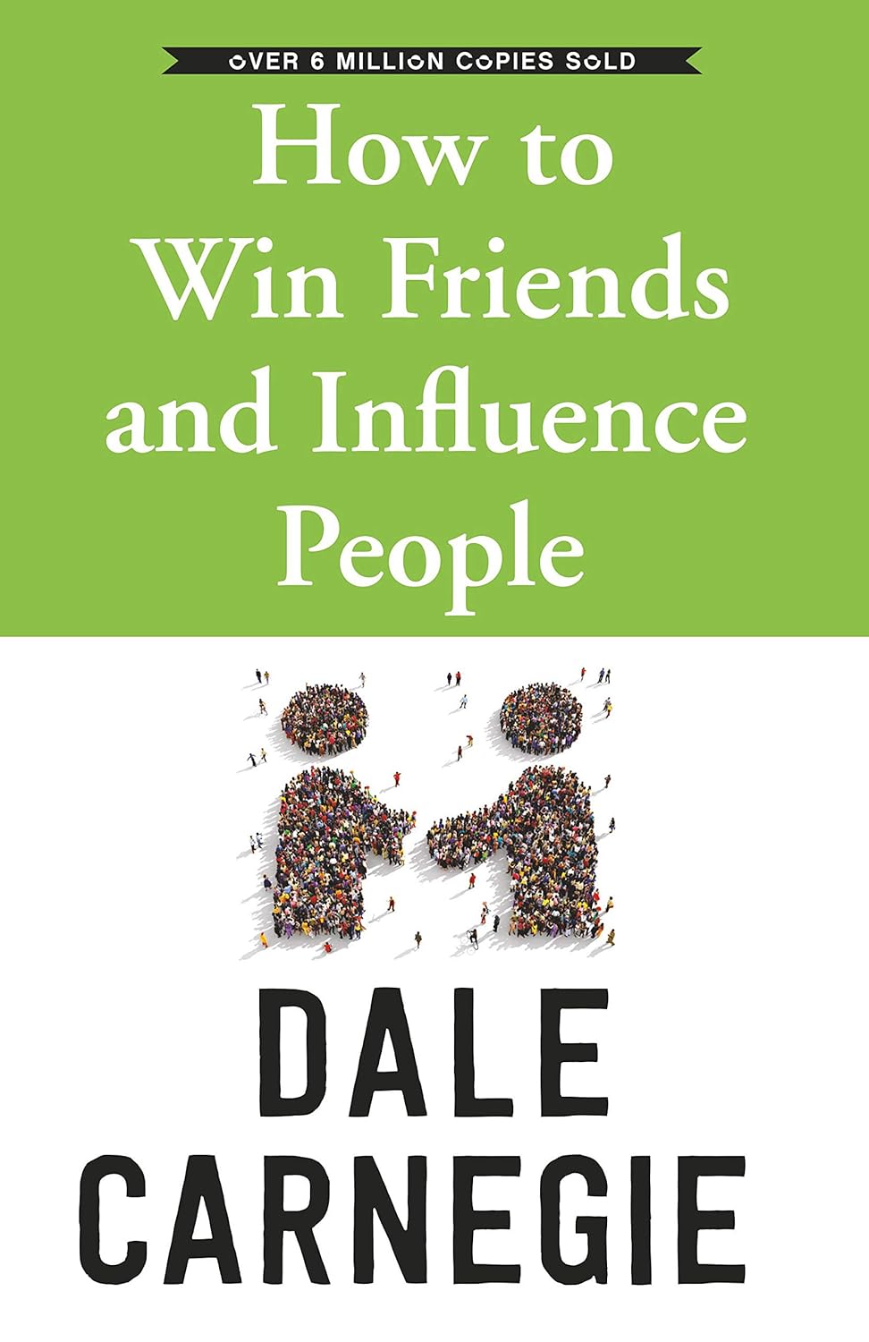 How to Win Friends and Influence People - كيف تكسب الأصدقاء وتؤثر في الناس