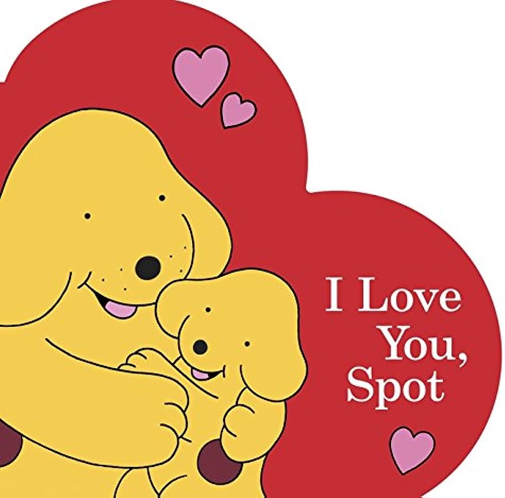I Love You, Spot - أنا أحبك، سبوت