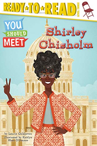 Ready to Read  Level 3 - You should Meet Shirley Chisholm - جاهز للقراءة المستوى 3 - يجب أن تقابل شيرلي تشيشولم
