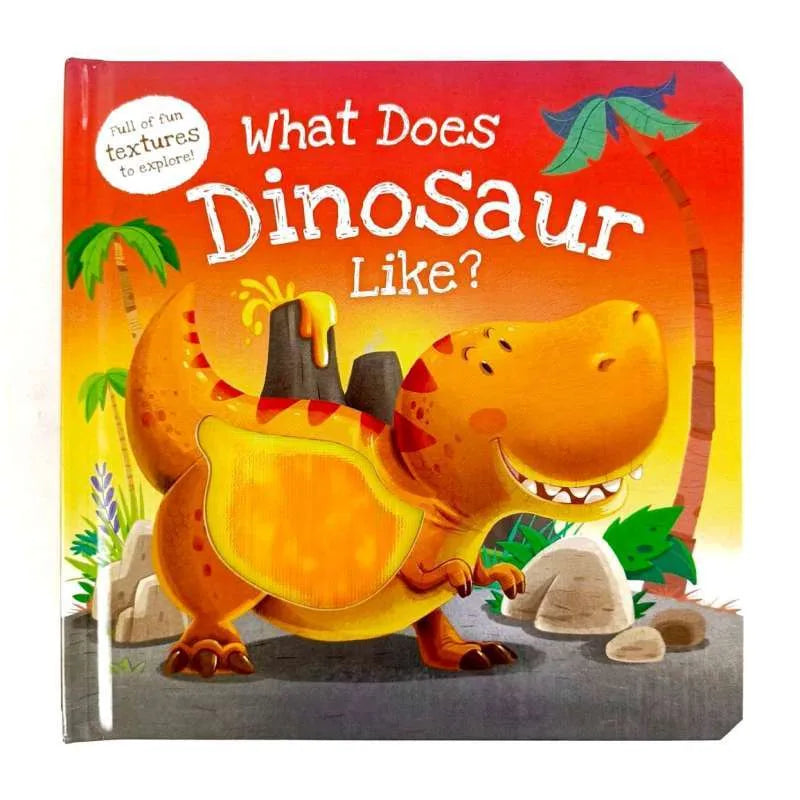 What Does Dinosaur Like?: Touch and Feel Board Book - ماذا يحب الديناصور؟: كتاب لمسي للأطفال الصغار