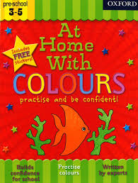 At Home With Colours (Pre-School 3-5) - في المنزل مع الألوان (مرحلة ما قبل المدرسة 3-5)