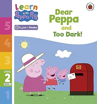 Learn with Peppa Pig Phonics Level 2 Book 2 – Dear Peppa and Too Dark