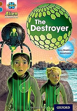Project X Alien Adventures - The Destroyer Oxford Level 9 - Project X مغامرات الفضائيين - المدمر (أكسفورد، المستوى 9)