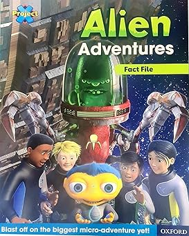 Project X - Alien Adventures Fact File